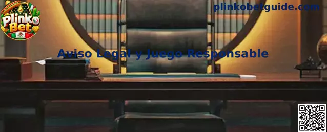 Aviso legal y juego responsable de Plinko Bet