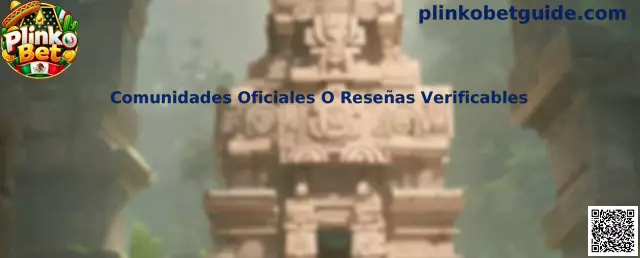 Guía de Plinko Bet para revisar comunidades oficiales y reseñas verificables antes de depositar