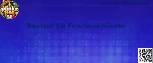 Guía para revisar el funcionamiento de Plinko Bet después de la instalación