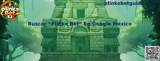 Buscar Plinko Bet en Google México