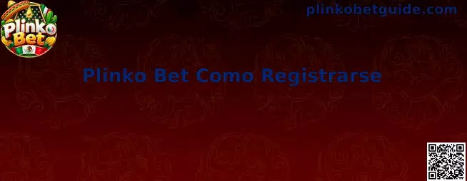 Guía visual para el proceso de registro relacionado con Plinko Bet