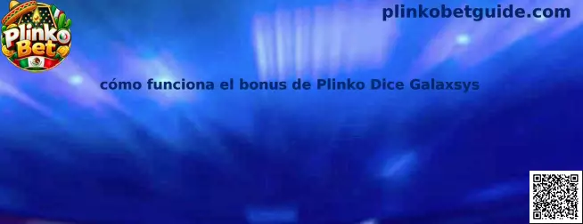 Imagen ilustrativa de cómo funciona el bonus de Plinko Dice Galaxsys en Plinko Bet