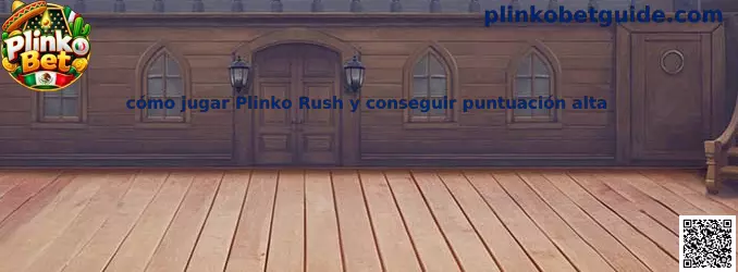 Guía sobre cómo jugar Plinko Rush y conseguir puntuación alta