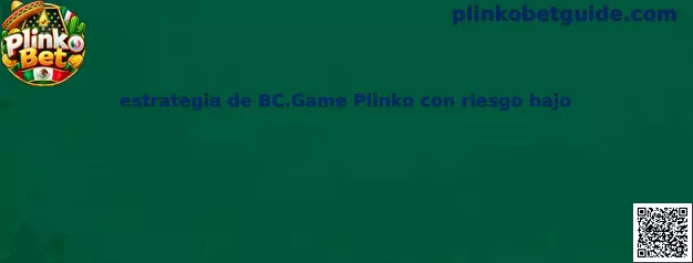 Guía visual de estrategia de BC.Game Plinko con riesgo bajo