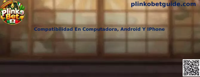 Compatibilidad de Plinko Bet en computadora, Android y iPhone