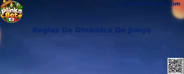 Reglas De Dinámica De Juego de Plinko Bet
