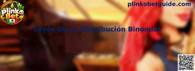 Leyes De La Distribución Binomial aplicada a Plinko Bet